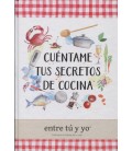 CUENTAME TUS SECRETOS DE COCINA