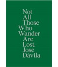 NOT ALL THOSE WHO WANDER ARE LOST