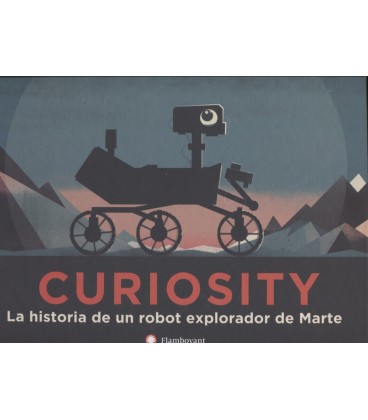 CURIOSITY LA HISTORIA DE UN ROBOT EXPLORADOR DE MARTE