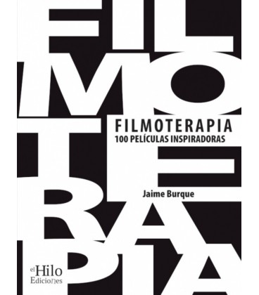 FILMOTERAPIA 100 PELICULAS INSPIRADORAS