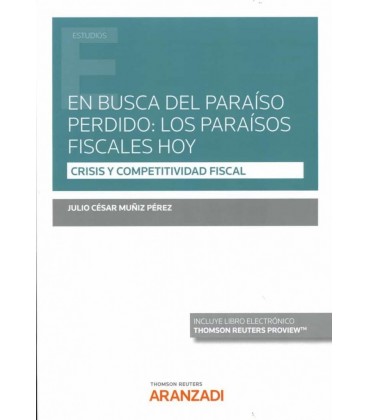 EN BUSCA DEL PARAISO PERDIDO: LOS PARAISOS FISCALES HOY