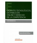 GIGANTES TECNOLOGICOS, DISTRIBUCION ONLINE Y DERECHO DE LA COMPETENCIA
