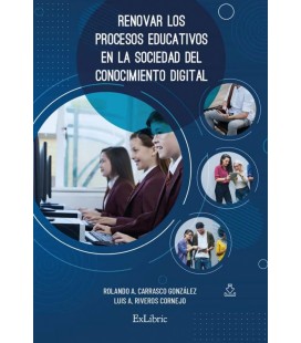 RENOVAR LOS PROCESOS EDUCATIVOS EN LA SOCIEDAD DEL CONOCIMIENTO DIGITA