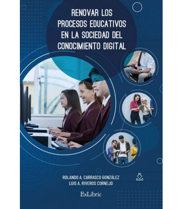 RENOVAR LOS PROCESOS EDUCATIVOS EN LA SOCIEDAD DEL CONOCIMIENTO DIGITA