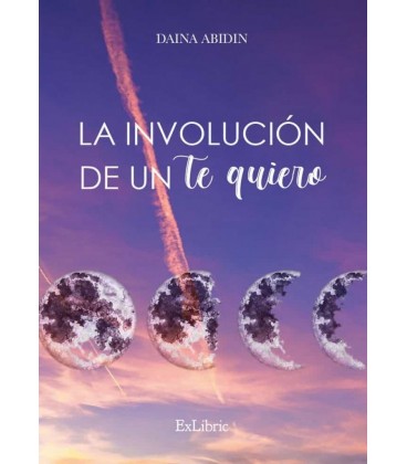 LA INVOLUCION DE UN TE QUIERO