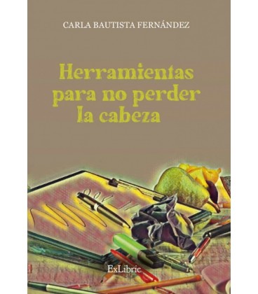 HERRAMIENTAS PARA NO PERDER LA CABEZA