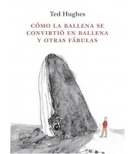 COMO LA BALLENA SE CONVIRTIO EN BALLENA Y OTRAS FABULAS