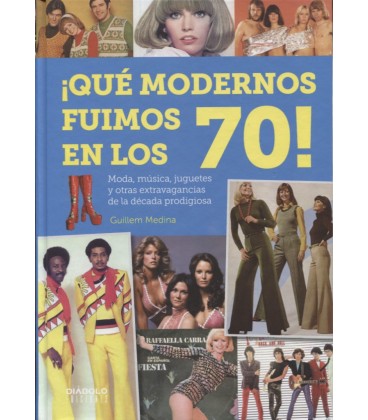 QUE MODERNOS FUIMOS EN LOS 70!