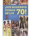 QUE MODERNOS FUIMOS EN LOS 70!