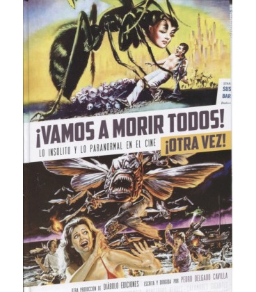 VAMOS A MORIR TODOS! ¡OTRA VEZ! LO INSOLITO Y PARANORMAL EN EL CINE