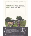 CERVANTES PARA CABRAS MARX PARA OVEJAS