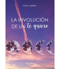 LA INVOLUCION DE UN TE QUIERO