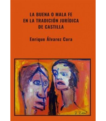BUENA O MALA FE EN LA TRADICION JURIDICA DE CASTILLA