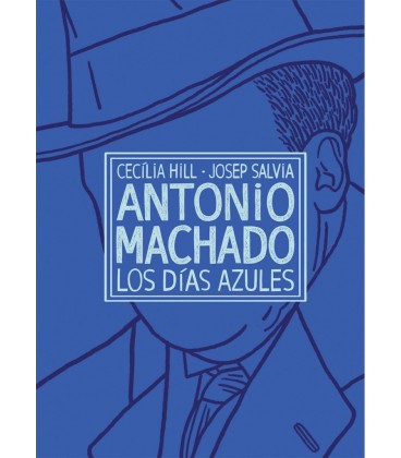 ANTONIO MACHADO LOS DIAS AZULES