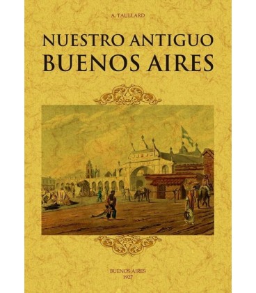 NUESTRO ANTIGUO BUENOS AIRES