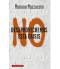 NO DESAPROVECHEMOS ESTA CRISIS