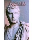 CARACALLA LA CONFIGURACION DE UN TIRANO