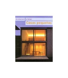 CASAS PEQUEÑAS ARCHITECTURE IN DETAIL