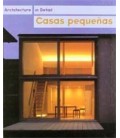 CASAS PEQUEÑAS ARCHITECTURE IN DETAIL