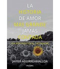 HISTORIA DE AMOR MAS GRANDE JAMAS CONTADA, LA