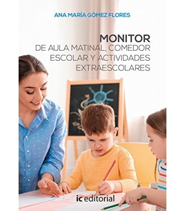 MONITOR DE AULA MATINAL COMEDOR ESCOLAR Y ACTIVIDADES EXTRAESCOLARES