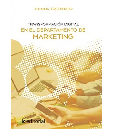 TRANSFORMACION DIGITAL EN EL DEPARTAMENTO DE MARKETING