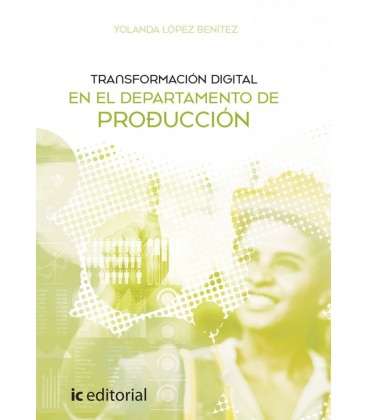 TRANSFORMACION DIGITAL EN EL DEPARTAMENTO DE PRODUCCION