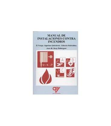 MANUAL DE INSTALACIONES CONTRA INCENDIOS FUEGO AGENTES EXTINTORES CALC