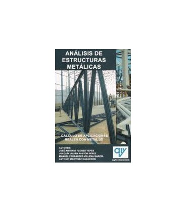 ANALISIS DE ESTRUCTURAS METALICAS CALCULO APLICACIONES REALES METAL 3D