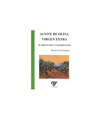 ACEITE DE OLIVA VIRGEN EXTRA OBTENCION Y CONSERVACION