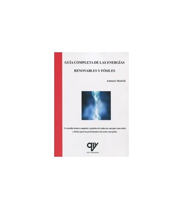 GUIA COMPLETA DE LAS ENERGIAS RENOVABLES Y FOSILES
