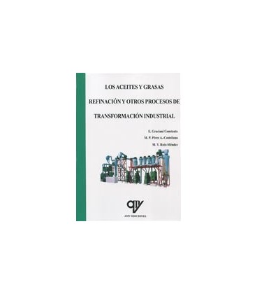 ACEITES Y GRASAS REFINACION Y OTROS PROCESOS DE TRANSFORMACION