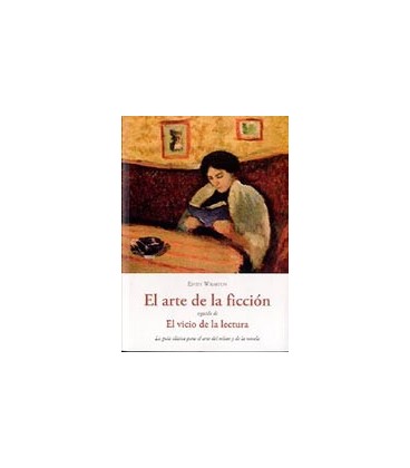 ARTE DE LA FICCION SEGUIDO DE EL VICIO DE LA LECTURA