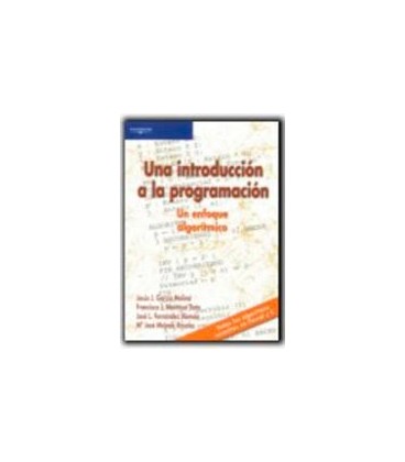 UNA INTRODUCCION A LA PROGRAMACION UN ENFOQUE ALGORITMICO