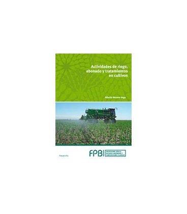 ACTIVIDADES DE RIEGO ABONADO Y TRATAMIENTOS DE CULTIVOS FPB
