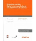 DERECHO AL OLVIDO DIGITAL COMO REMEDIO FRENTE A LA HIPERMNESIA DE INTE