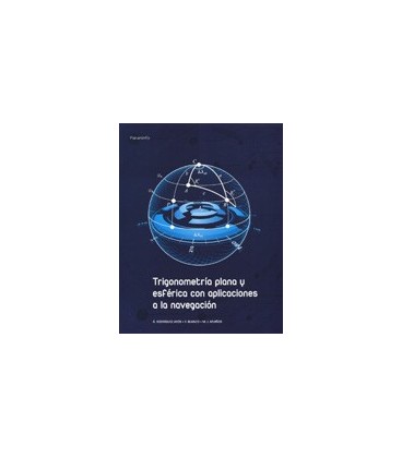 TRIGONOMETRIA PLANA Y ESFERICA CON APLICACIONES A LA NAVEGACION