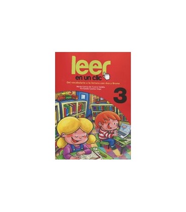 LEER EN UN CLIC 3 DEL VOCABULARIO A LA LECTURA CON ARA Y BRUNO