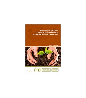OPERACIONES AUXILIARES DE PREPARACION TERRENO PLANTACION SIEMBRA FPB