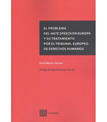 PROBLEMA DEL HATE SPEECH EN EUROPA Y SU TRATAMIENTO POR EL