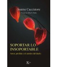 SOPORTAR LO INSOPORTABLE