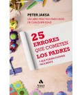 25 ERRORES QUE COMETEN LOS PADRES