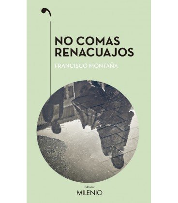NO COMAS RENACUAJOS