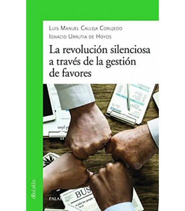 REVOLUCION SILENCIOSA A TRAVES DE LA GESTION DE FAVORES