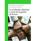 REVOLUCION SILENCIOSA A TRAVES DE LA GESTION DE FAVORES, LA
