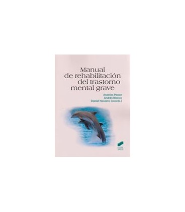 MANUAL DE REHABILITACION DEL TRASTORNO MENTAL GRAVE