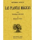 BOTANICA OCULTA LAS PLANTAS MAGICAS SEGUN PARACELSO
