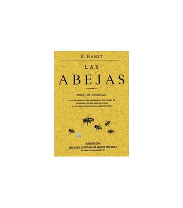 ABEJAS MODO DE CRIARLAS Y DE BENEFICIAR SUS PRODUCTOS