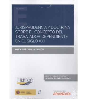 JURISPRUDENCIA Y DOCTRINA SOBRE EL CONCEPTO DEL TRABAJADOR DEPENDIENTE