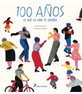 100 AÑOS LO QUE LA VIDA TE ENSEÑA